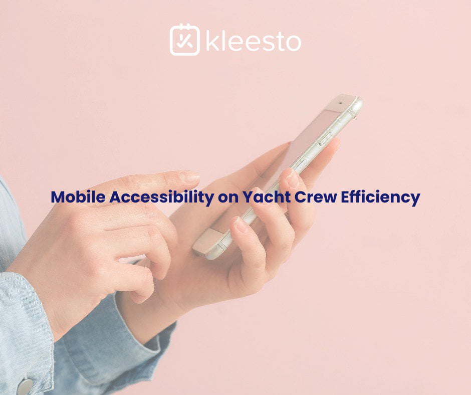 Mobile Accessibility on Yacht Crew Efficiency