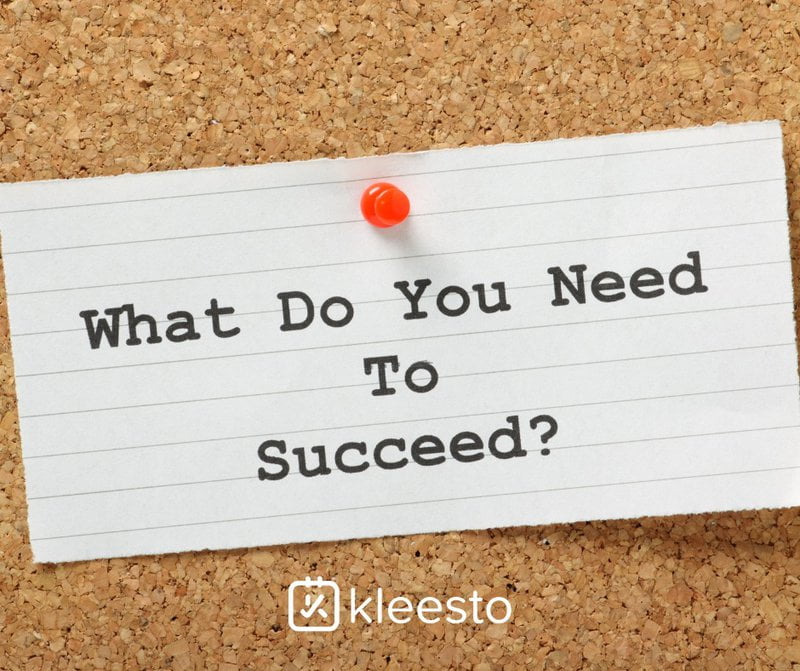 What do you need to succeed?